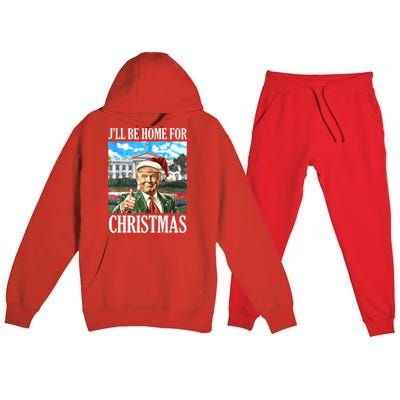 ILl Be Home For Christmas Funny Santa Trump 2024 Xmas Gift Premium Hooded Sweatsuit Set