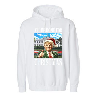 ILl Be Home For Christmas Funny Santa Trump 2024 Xmas Gift Garment-Dyed Fleece Hoodie