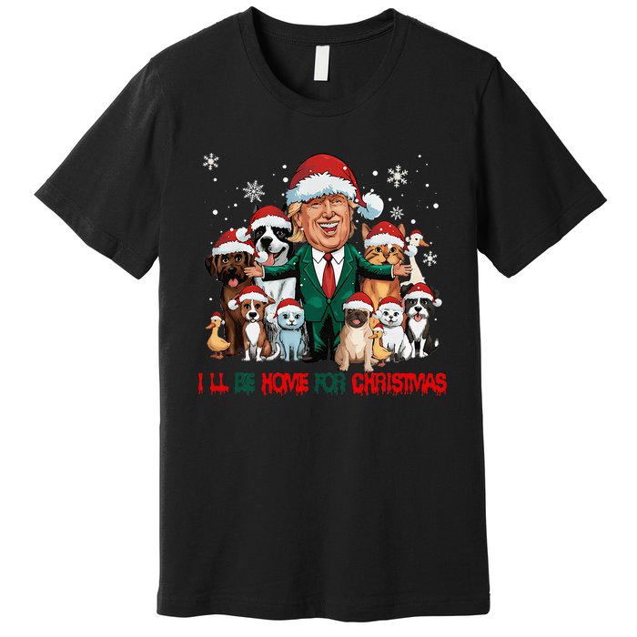 ILl Be Home For Christmas Meme Santa Claus Trump 2024 Premium T-Shirt