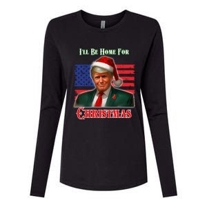 ILl Be Home For Christmas Funny Trump Xmas Holiday Santa Gift Womens Cotton Relaxed Long Sleeve T-Shirt