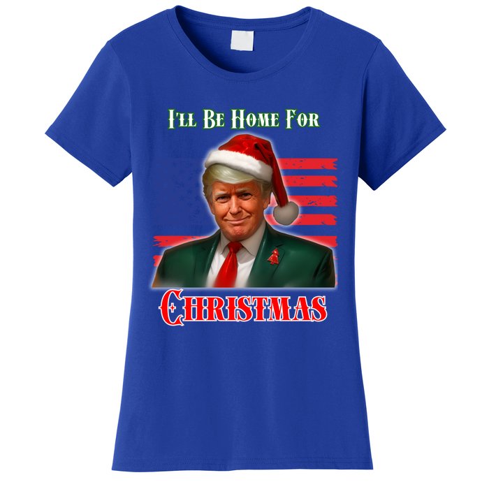 ILl Be Home For Christmas Funny Trump Xmas Holiday Santa Gift Women's T-Shirt