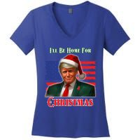 ILl Be Home For Christmas Funny Trump Xmas Holiday Santa Gift Women's V-Neck T-Shirt