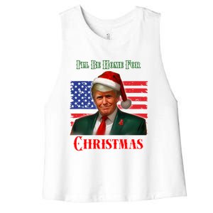 ILl Be Home For Christmas Funny Trump Xmas Holiday Santa Gift Women's Racerback Cropped Tank