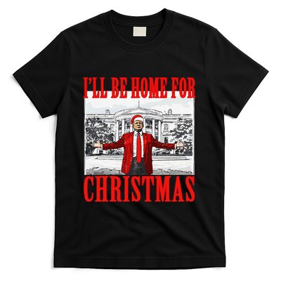 ILl Be Home For Christmas Santa Funny Trump Xmas Pajamas Gift T-Shirt