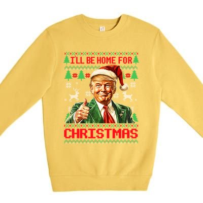 ILl Be Home For Christmas Funny Santa Trump Pajamas Ugly Great Gift Premium Crewneck Sweatshirt