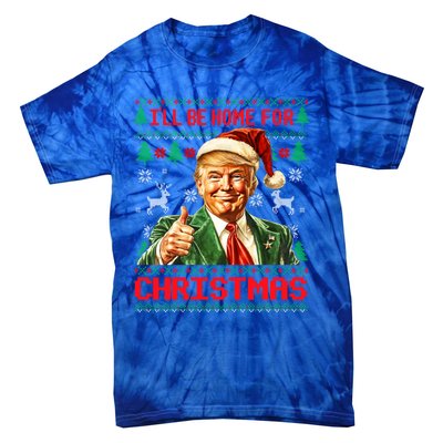 ILl Be Home For Christmas Funny Santa Trump Pajamas Ugly Great Gift Tie-Dye T-Shirt