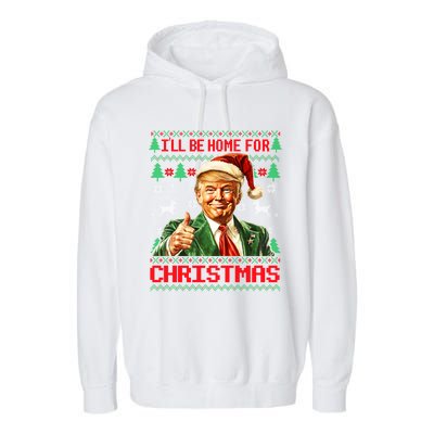 ILl Be Home For Christmas Funny Santa Trump Pajamas Ugly Great Gift Garment-Dyed Fleece Hoodie