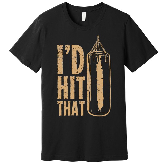 Id Boxing Hit That Premium T-Shirt