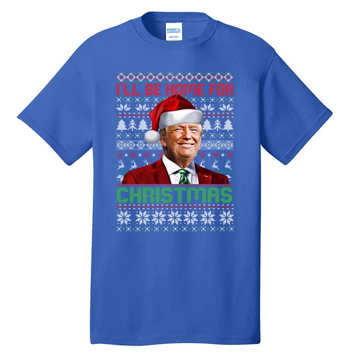 ILl Be Home For Christmas Funny Santa Trump Pajamas Ugly Gift Tall T-Shirt