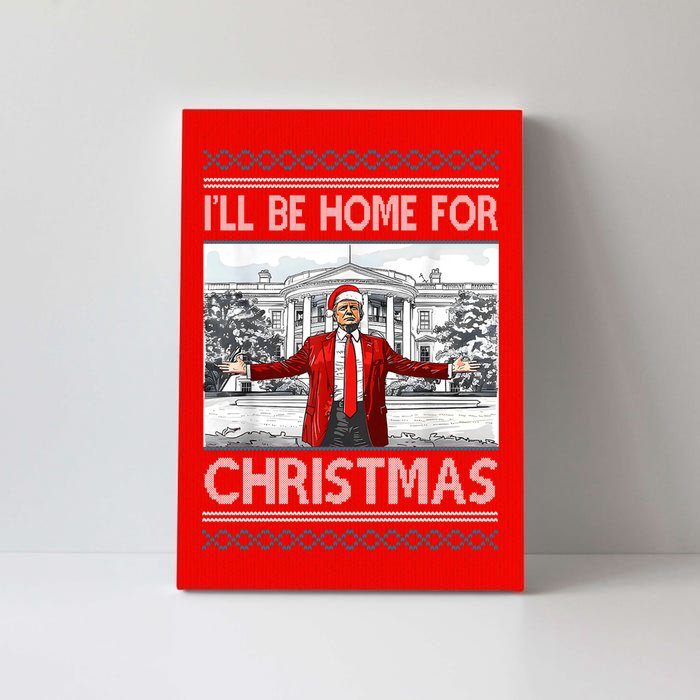 Ill Be Home For Christmas Donald Trump White House Canvas