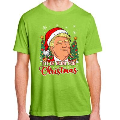 ILl Be Home For Christmas Funny Santa Trump Pajamas Xmas Gift Adult ChromaSoft Performance T-Shirt