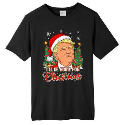 ILl Be Home For Christmas Funny Santa Trump Pajamas Xmas Gift Tall Fusion ChromaSoft Performance T-Shirt