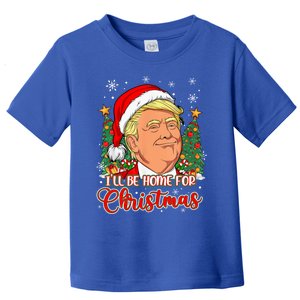 ILl Be Home For Christmas Funny Santa Trump Pajamas Xmas Gift Toddler T-Shirt