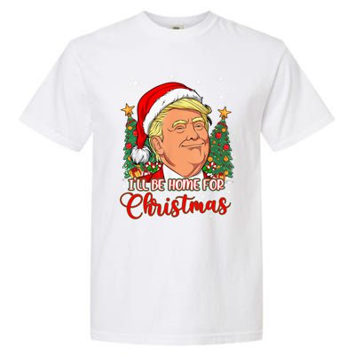 ILl Be Home For Christmas Funny Santa Trump Pajamas Xmas Gift Garment-Dyed Heavyweight T-Shirt