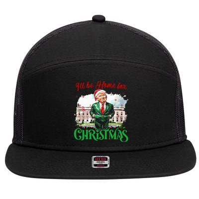 ILl Be Home For Christmas Funny Santa Elf Trump Xmas 2024 7 Panel Mesh Trucker Snapback Hat