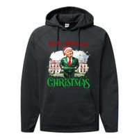 ILl Be Home For Christmas Funny Santa Elf Trump Xmas 2024 Performance Fleece Hoodie