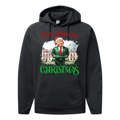 ILl Be Home For Christmas Funny Santa Elf Trump Xmas 2024 Performance Fleece Hoodie