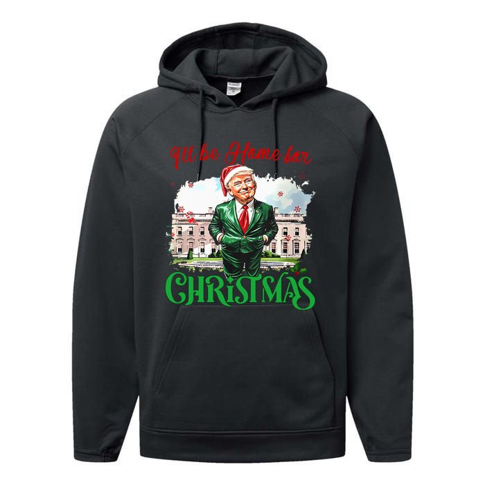 ILl Be Home For Christmas Funny Santa Elf Trump Xmas 2024 Performance Fleece Hoodie