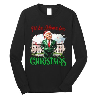 ILl Be Home For Christmas Funny Santa Elf Trump Xmas 2024 Long Sleeve Shirt