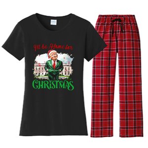 ILl Be Home For Christmas Funny Santa Elf Trump Xmas 2024 Women's Flannel Pajama Set