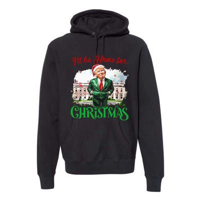 ILl Be Home For Christmas Funny Santa Elf Trump Xmas 2024 Premium Hoodie