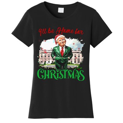 ILl Be Home For Christmas Funny Santa Elf Trump Xmas 2024 Women's T-Shirt