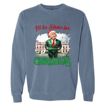 ILl Be Home For Christmas Funny Santa Elf Trump Xmas 2024 Garment-Dyed Sweatshirt