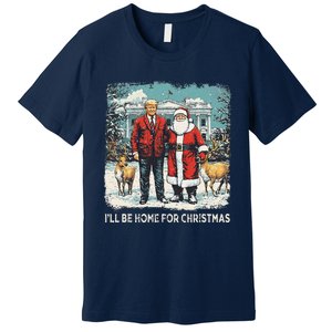 ILl Be Home For Christmas Funny Trump Xmas Santa Graphic Premium T-Shirt