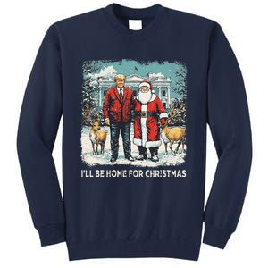 ILl Be Home For Christmas Funny Trump Xmas Santa Graphic Tall Sweatshirt