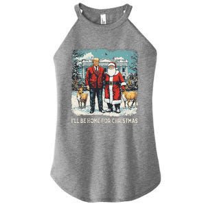 ILl Be Home For Christmas Funny Trump Xmas Santa Graphic Women's Perfect Tri Rocker Tank