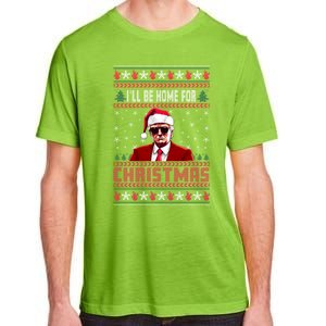 ILl Be Home For Christmas Santa Claus Trump Xmas Gift Adult ChromaSoft Performance T-Shirt