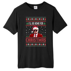 ILl Be Home For Christmas Santa Claus Trump Xmas Gift Tall Fusion ChromaSoft Performance T-Shirt