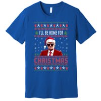 ILl Be Home For Christmas Santa Claus Trump Xmas Gift Premium T-Shirt