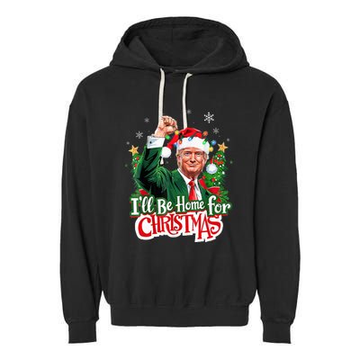 ILl Be Home For Christmas Funny Trump Santa 2024 Garment-Dyed Fleece Hoodie