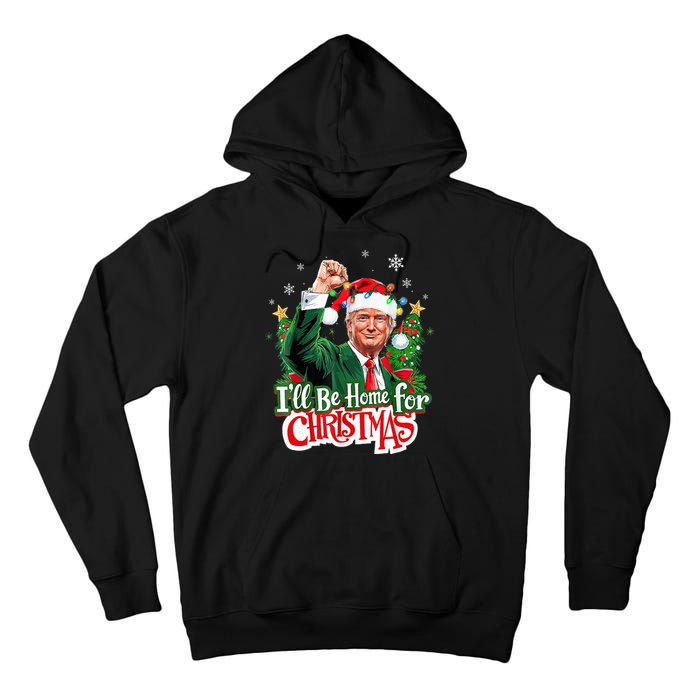 ILl Be Home For Christmas Funny Trump Santa 2024 Tall Hoodie