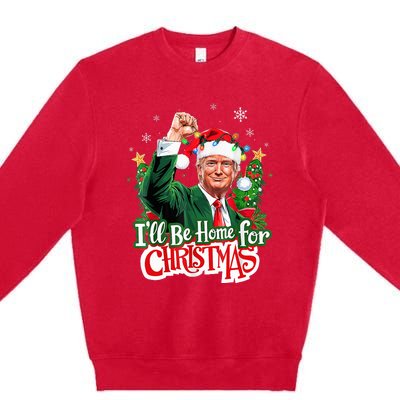 ILl Be Home For Christmas Funny Trump Santa 2024 Premium Crewneck Sweatshirt