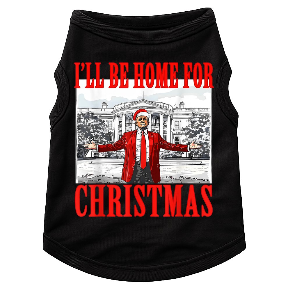 Ill Be Home For Christmas Santa Funny Trump Xmas Pajamas Doggie Tank