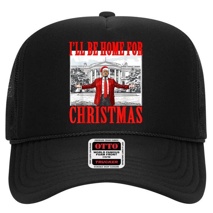 Ill Be Home For Christmas Santa Funny Trump Xmas Pajamas High Crown Mesh Back Trucker Hat