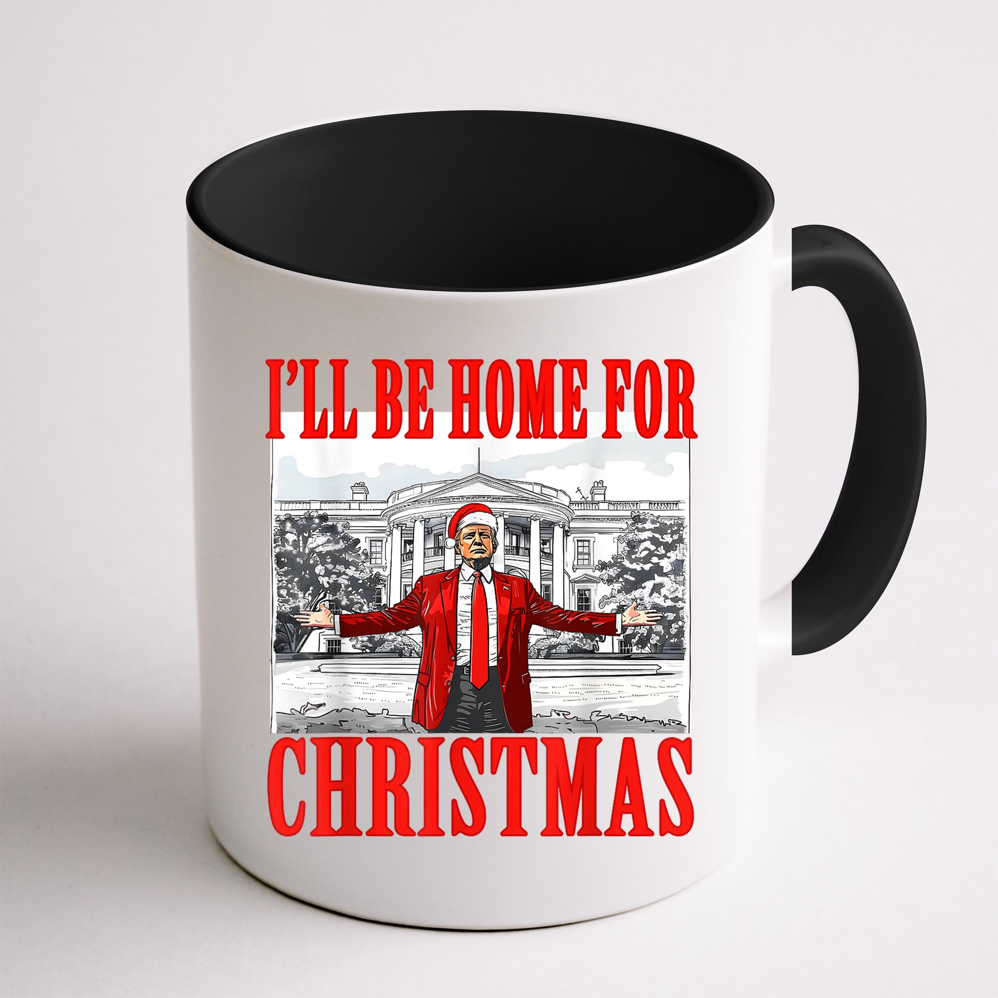 Ill Be Home For Christmas Santa Funny Trump Xmas Pajamas Mug