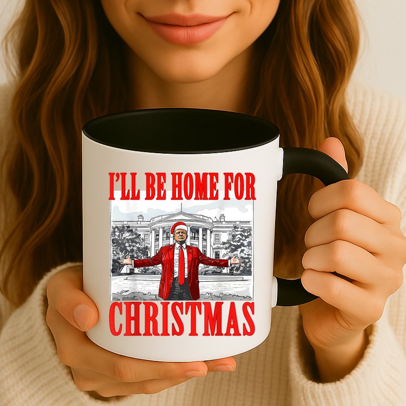 Ill Be Home For Christmas Santa Funny Trump Xmas Pajamas Mug