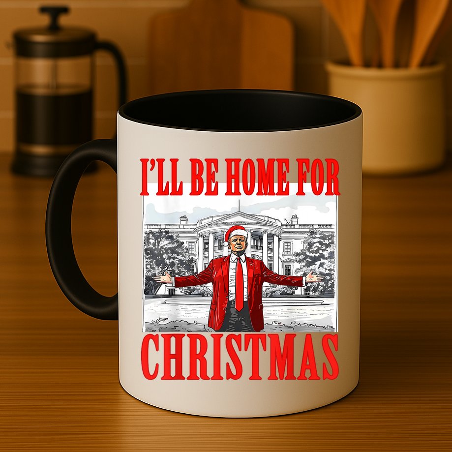 Ill Be Home For Christmas Santa Funny Trump Xmas Pajamas Mug