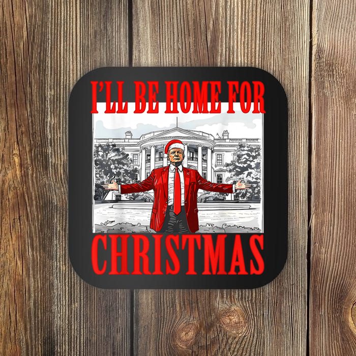 Ill Be Home For Christmas Santa Funny Trump Xmas Pajamas Coaster