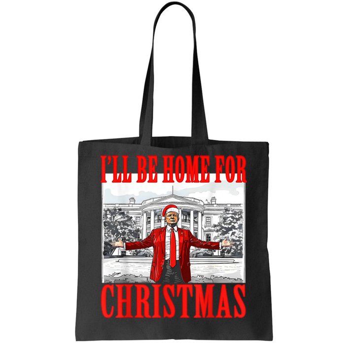 Ill Be Home For Christmas Santa Funny Trump Xmas Pajamas Tote Bag