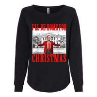 Ill Be Home For Christmas Santa Funny Trump Xmas Pajamas Womens California Wash Sweatshirt