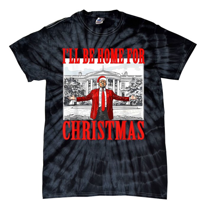 Ill Be Home For Christmas Santa Funny Trump Xmas Pajamas Tie-Dye T-Shirt