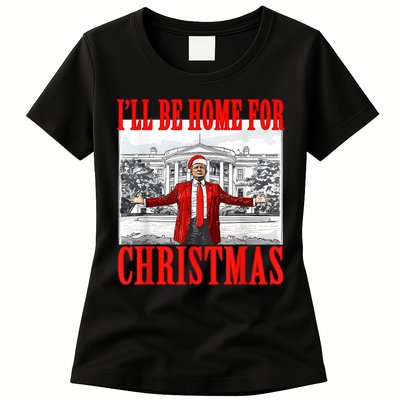 Ill Be Home For Christmas Santa Funny Trump Xmas Pajamas Womens T-Shirt