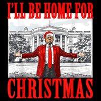 Ill Be Home For Christmas Santa Funny Trump Xmas Pajamas Womens T-Shirt