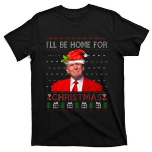 ILl Be Home For Christmas Xmas Funny Trump Humor Pajama T-Shirt