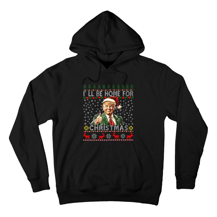 ILl Be Home For Christmas Funny Santa Claus Trump 2024 Hoodie