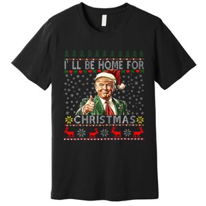 ILl Be Home For Christmas Funny Santa Claus Trump 2024 Premium T-Shirt